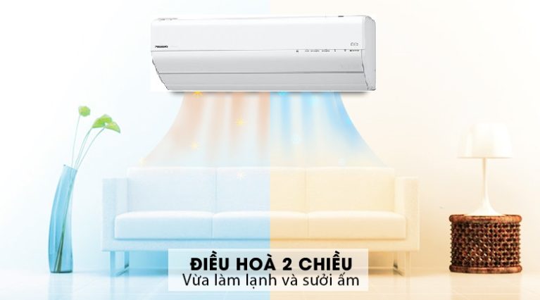 Điều hòa 2 chiều làm mát hoặc sưởi ấm